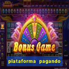 plataforma pagando 30 reais no cadastro